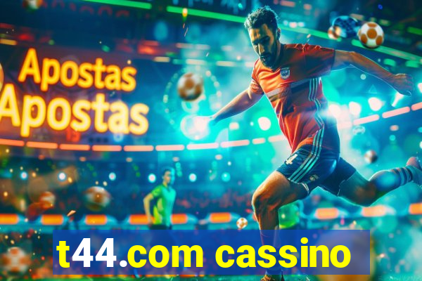 t44.com cassino